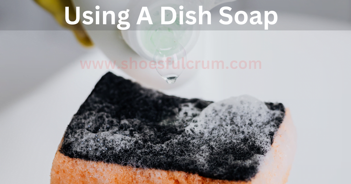 remove yellow stains from shoes by using a dish soap