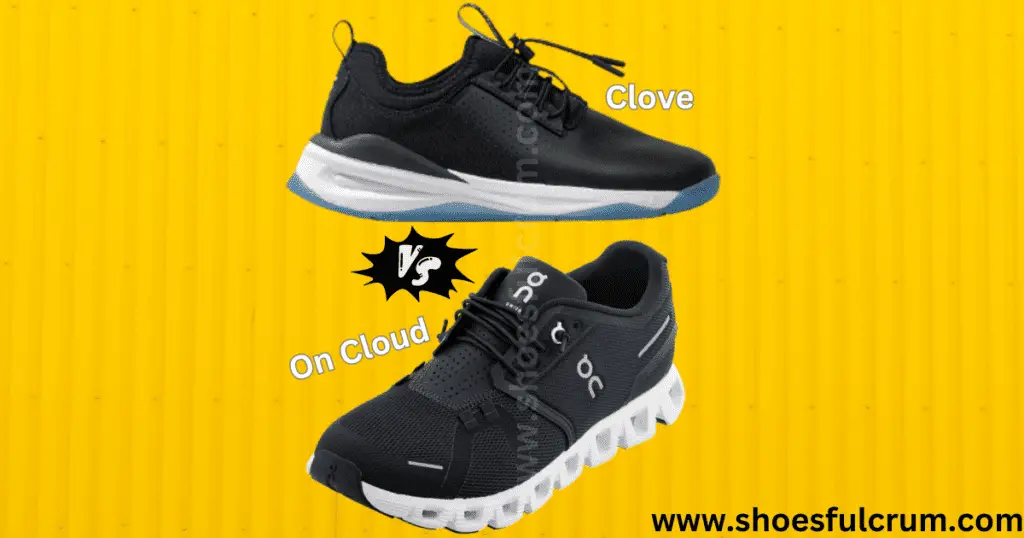 Clove vs on cloud shoes