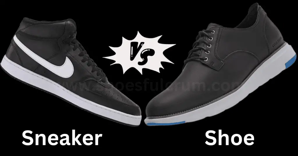 Sneakers vs Shoes: Don't Get Confused- Read This Article
