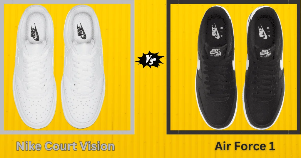 Comfort And Fit Nike Court Vision vs Air Force 1