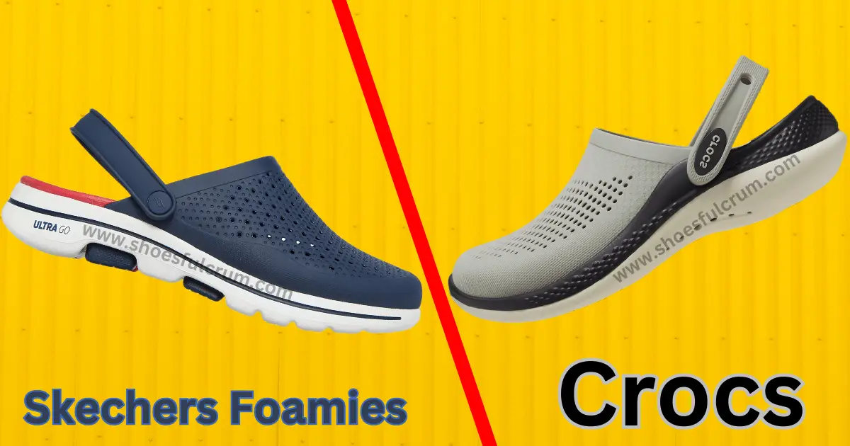 Skechers Foamies VS Crocs: Which Is Best For Your Feet?