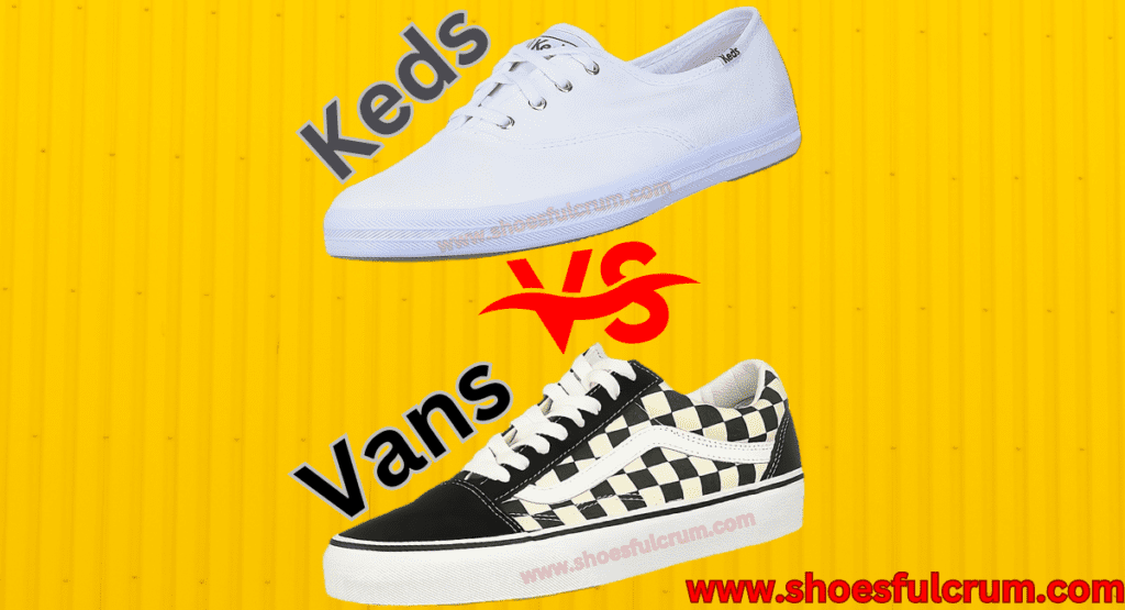 durability and longevity keds vs vans