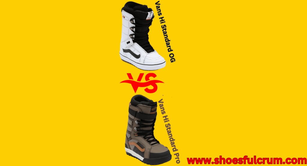 which onе should you choosе vans hi standard og or pro