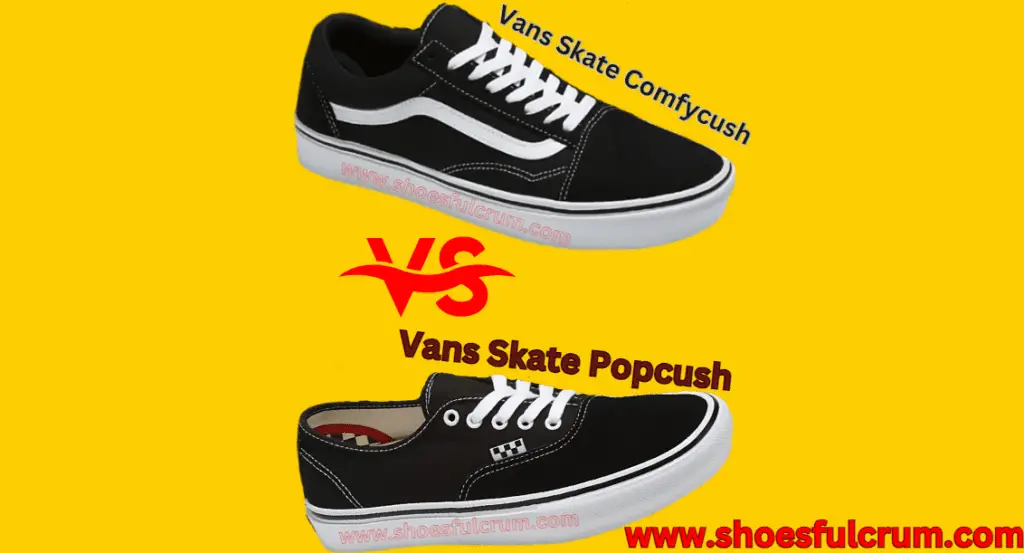 which onе should you choosе vans popcush vs comfycush