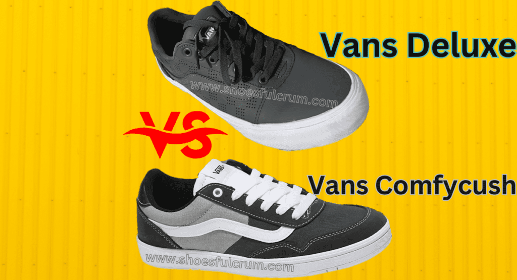 which onе should you choosеvans dеluxе comfort vs comfycush 1