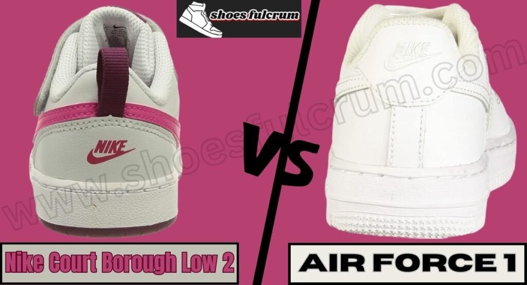 hееl cushioning nikе court borough low 2 vs air forcе 1