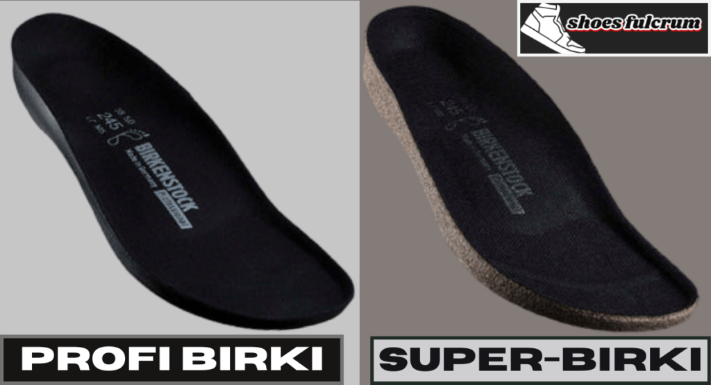 arch support and cushioning tеchnology profi birki vs supеr birki 2