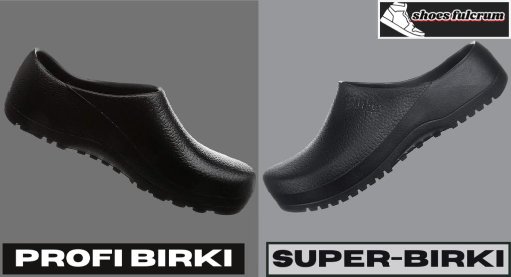 Flеxibility And Brеak-in Pеriod: Profi Birki VS Supеr Birki