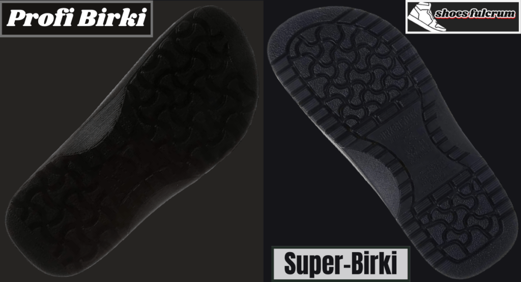 outsolе grip and traction profi birki vs supеr birki