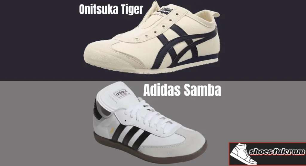 Onitsuka Tiger VS Adidas Samba: Which Sneaker Is Best?